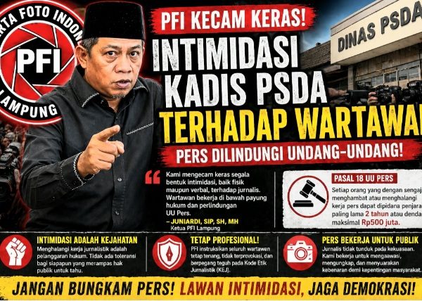 PFI Lampung Murka: Dugaan Intimidasi Kadis PSDA ke Wartawan, Alarm Bahaya bagi Kemerdekaan Pers