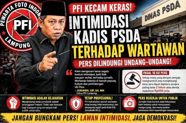 PFI Lampung Murka: Dugaan Intimidasi Kadis PSDA ke Wartawan, Alarm Bahaya bagi Kemerdekaan Pers